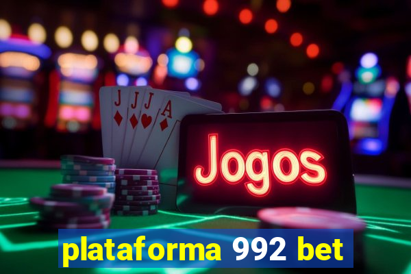 plataforma 992 bet